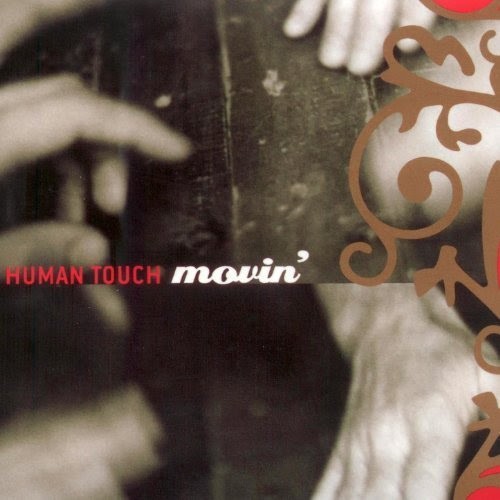 HUMAN TOUCH-MOVIN
