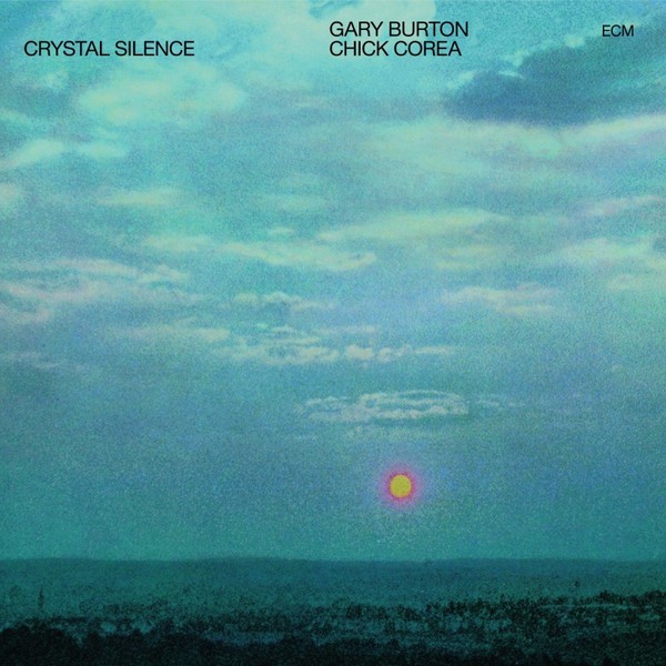 GARY BURTON, CHICK COREA-CRYSTAL SILENCE