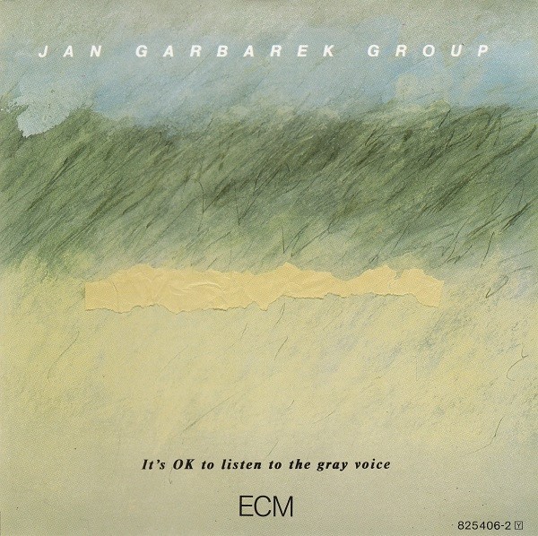 JAN GARBAREK GROUP-IT'S OK TO LISTEN TO THE GRAY VOICE