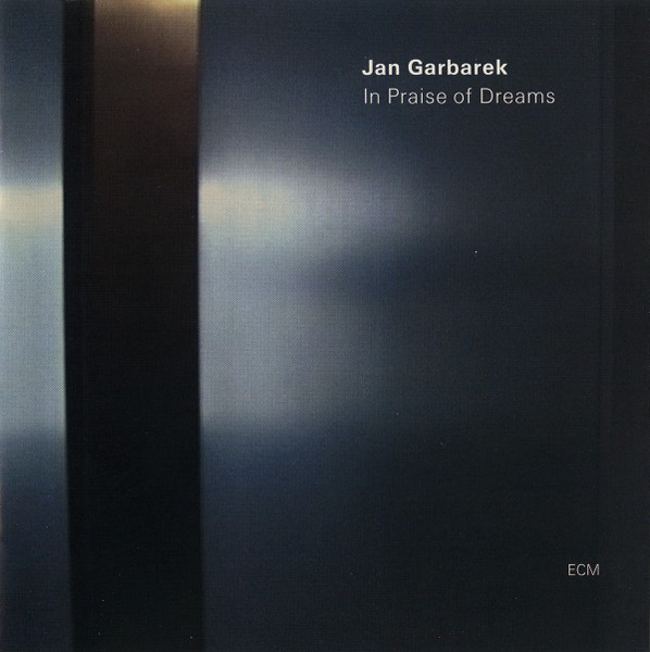 JAN GARBAREK-IN PRAISE OF DREAMS