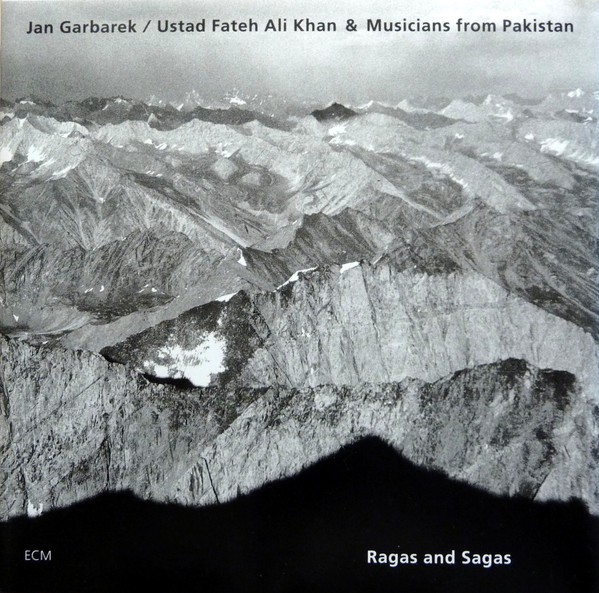 JAN GARBAREK, USTAD FATEH ALI KHAN, MUSICIANS FROM PAKISTAN-RAGAS AND SAGAS