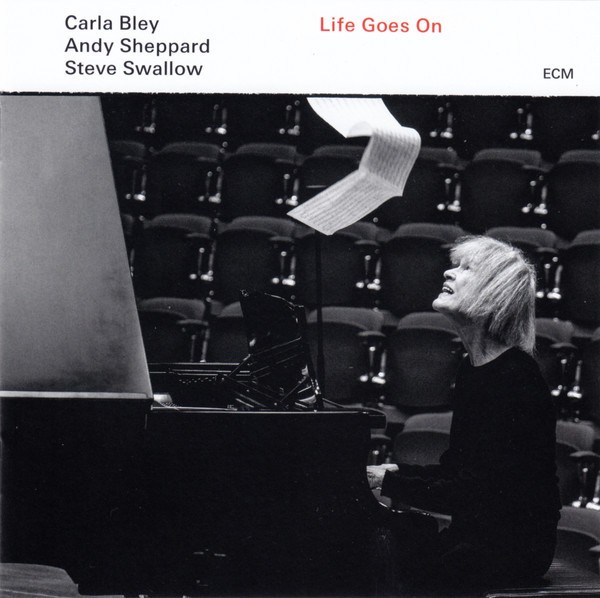 CARLA BLEY, ANDY SHEPPARD, STEVE SWALLOW-LIFE GOES ON