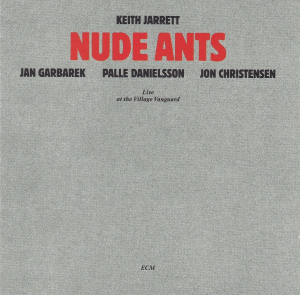 KEITH JARRETT, JAN GARBAREK, PALLE DANIELSSON, JON CHRISTENSEN-NUDE ANTS