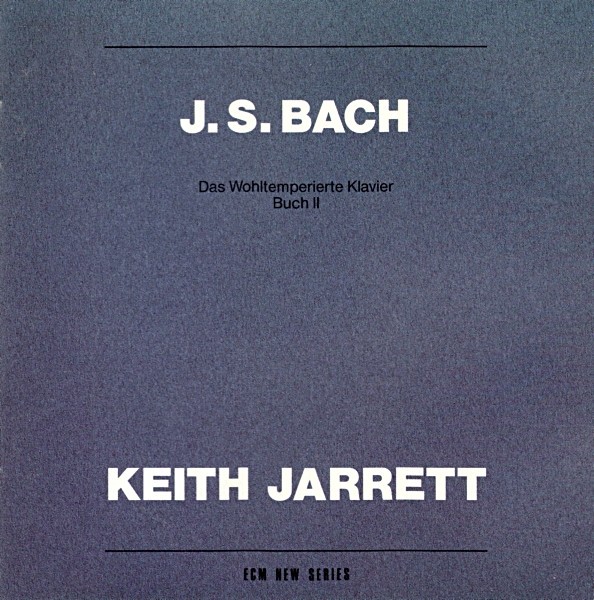 KEITH JARRETT-JOHANN SEBASTIAN BACH: DAS WOHLTEMPERIERTE KLAVIER, BUCH II