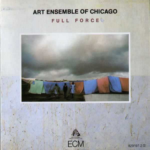 ART ENSEMBLE OF CHICAGO-FULL FORCE