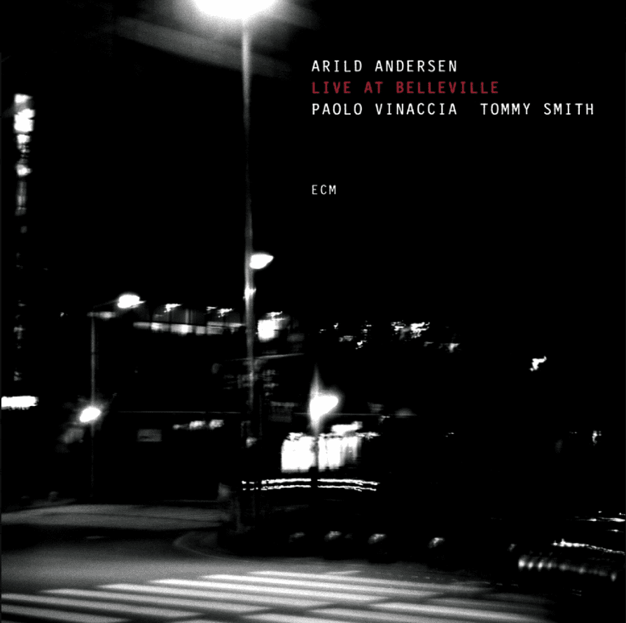 ARILD ANDERSEN, PAOLO VINACCIA, TOMMY SMITH-LIVE AT BELLEVILLE