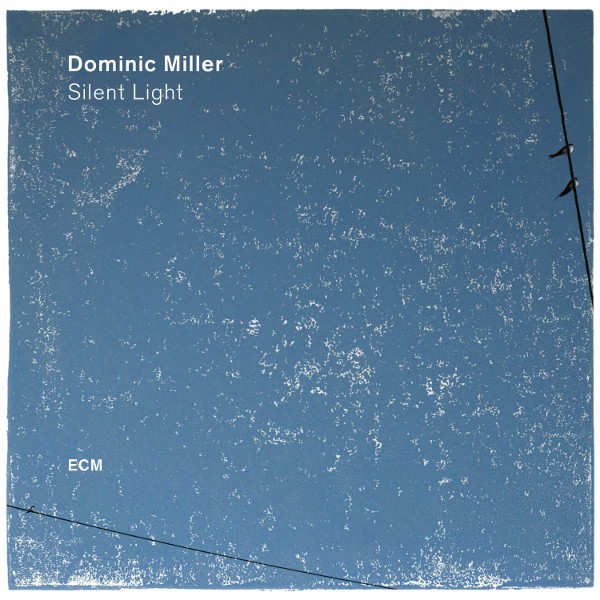 DOMINIC MILLER-SILENT LIGHT